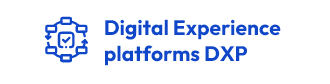 Digital Experience Platform DXP